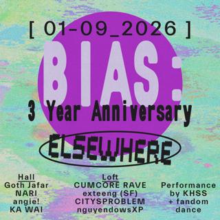 Bias: 3 Year Anniversary, Cumcore Rave