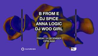 B From E / Dj Spice / Anna Logic / Dj Woo Girl