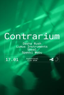 Contrarium Av Club Night With Dasha Rush, Shoal, Spekki Webu