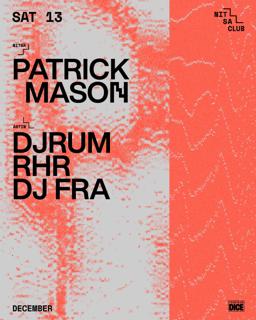 Patrick Mason / Rhr · Djrum · Dj Fra
