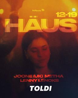Häus At Toldi - Joone (Uk), Metha, Lenny Lenoks