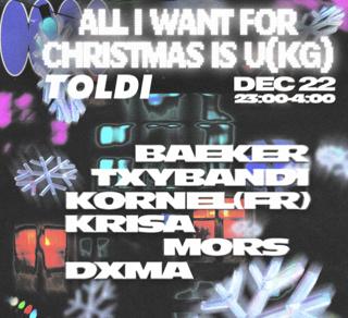 All I Want For Christmas Is U(Kg)