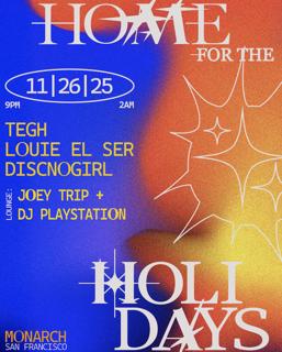 Home For The Holidays: Tegh, Discnogirl & Louie El Ser