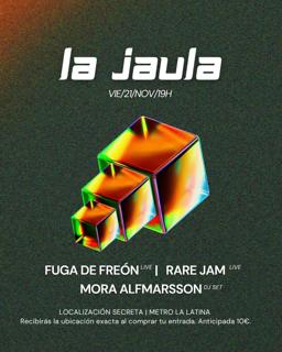 La Jaula - Fuga De Freón, Rare Jam & Mora Alfmarsson