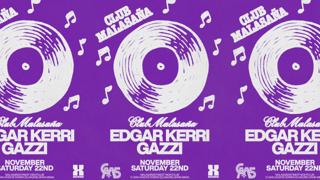 Club Malasaña Feat. Edgar Kerri + Gazzi