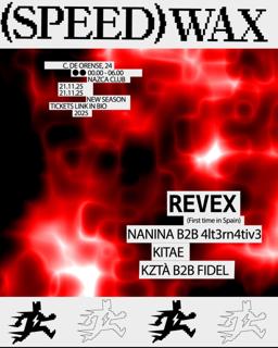 Speedwax Invites: Revex + Nanina B2B 4Lt3Rn4Tive + Kitae