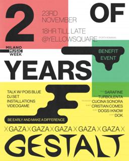 2 Years Of Gestalt X Gaza - Benefit Event With Sarafine, Turbolenta, Cucina Sonora & M/ Others
