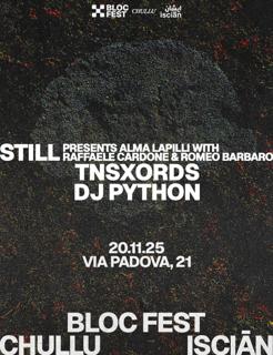 Bloc Fest + Chullu + Isciān Present Dj Python, Tnsxord & Still