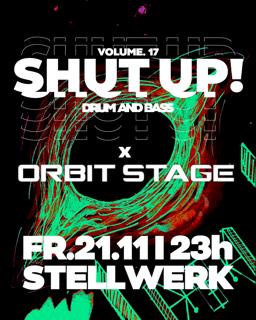 Shut Up! X Orbitstage