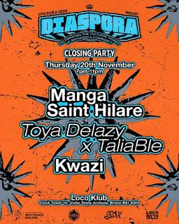 Diaspora: Manga Saint Hilare, Toya Delazy X Taliable, Kwazi