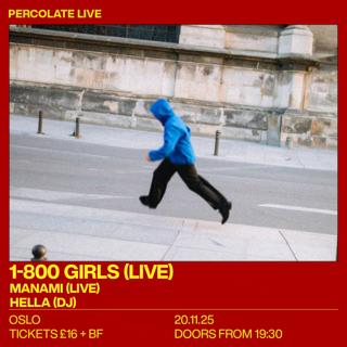 1-800 Girls (Live) + Manami (Live) + Hella (Dj)