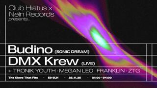 Club Hiatus X Nein: Budino, Secret Guest (Live)