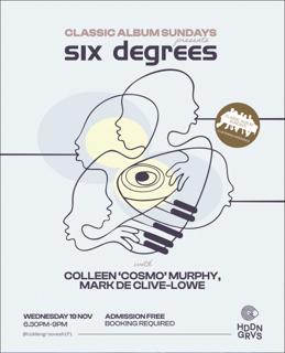 Classic Album Sundays Presents 'Six Degrees' With Mark De Clive-Lowe