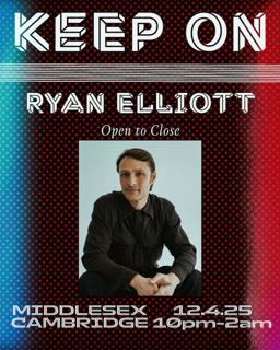 Keep On - Ryan Elliott Open To Close