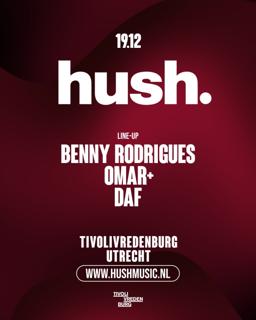 Hush With Omar+, Benny Rodrigues & More