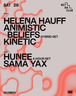 Helena Hauff · Animistic Beliefs Hybrid Set / Hunee 4-Hour Set · Sama Yax