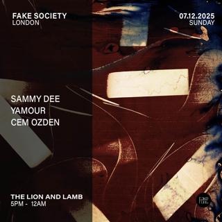 Fake Society: Sammy Dee + Yamour + Cem Ozden