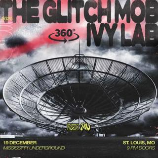 The Glitch Mob & Ivy Lab