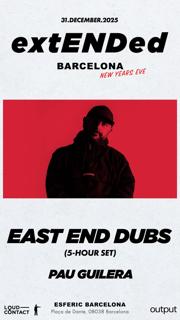 East End Dubs Presents Extended - Barcelona Nye 2025