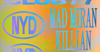 Club 77 Nyd: Mad Miran, Killian