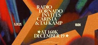 Radio Tornado Invites Carista & Tafkamp