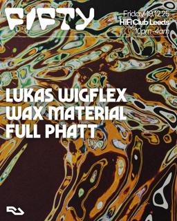 Fifty Presents: Lukas Wigflex, Waxmaterial, Full Phatt