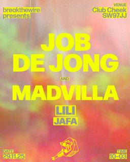Breakthewire Presents: Job De Jong, Madvilla, Lili & Jafa