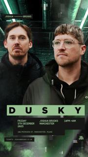 Dusky - Joshua Brooks Manchester