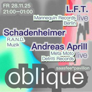 Oblique // L.F.T. (Live), Andreas Aprill (Live), Schadenheimer