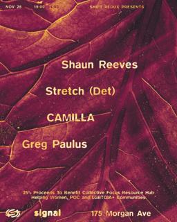 Shift Redux Presents Thanksgiving Eve: Shaun Reeves, Stretch (Det), Camilla, Greg Paulus