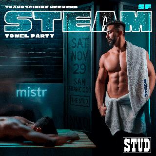 Steam Towel Party Sf - Thanksgiving Weekend & 1 Year Anniversary
