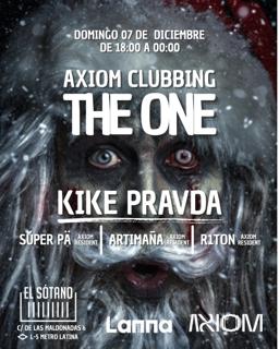 Axiom Clubbing. The One: Kike Pravda, Súper Pä, R1Ton, Artimaña