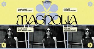 Magnolia Presents: Isa Rojas All Night Long