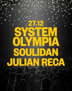 La Paloma Presents: System Olympia + Soulidan + Julian Reca