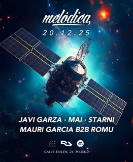 Melodica: Javi Garza, Mai, Starni, Mauri Garcia B2B Romu