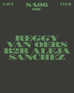 Reggy Van Oers B2B Aleja Sanchez