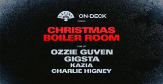 Christmas Boiler Room - Ozzie Guven, Gigsta + Special Guest
