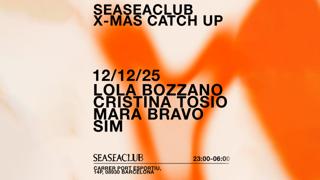 Seaseaclub X-Mas Catch Up W. Lola Bozzano & Cristina Tosio