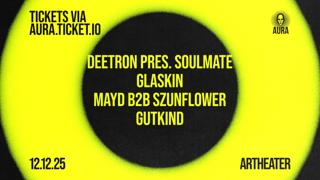 Aura With Deetron Pres. Soulmate & Glaskin