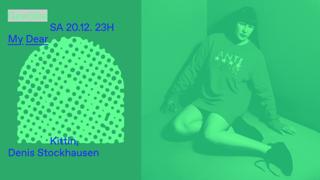 My Dear With Kittin, Denis Stockhausen