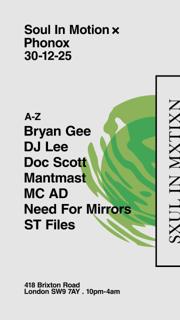 Soul In Motion X Phonox - Bryan Gee . Doc Scott . St Files . Dj Lee