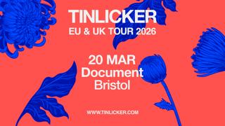 Tinlicker: Eu & Uk Tour (Bristol)
