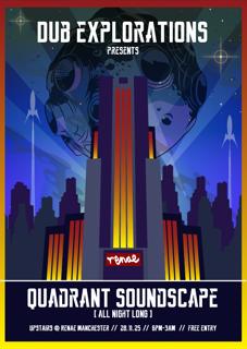 Dub Explorations Presents - Quadrant Soundscape [All Night Long]