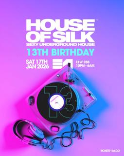 House Of Silk 13Th Birthday