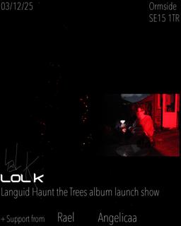 Lol K – Languid Haunt The Trees