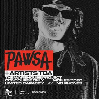 Pawsa [Concourse Only] + Artists Tba