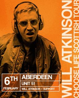 Will Atkinson Choose Life Scottish Tour - Aberdeen