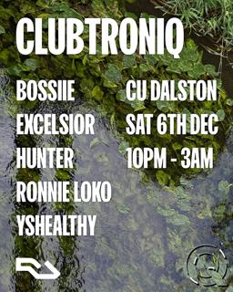 Clubtroniq: Bossie, Excelsior, Hunter, Ronnie Loko, Yshealthy