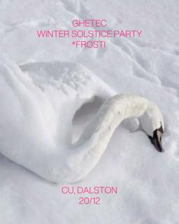 Ghetec Frosti: Winter Solstice Party