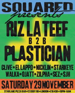 Squared: Ldn - Riz La Teef B2B Plastician